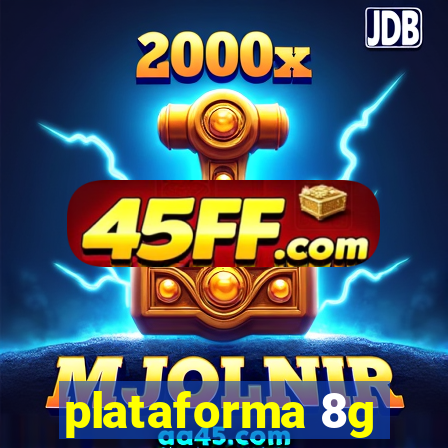 plataforma 8g